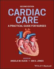 Cardiac Care: A Practical Guide for Nurses, 2nd edition 2022 Original PDF