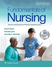 Fundamentals of Nursing: The Art and Science of Person-Centered Care, Tenth Edition