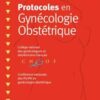Protocoles en Gynécologie Obstétrique, 4e