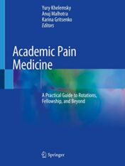 Academic Pain Medicine: A Practical Guide to Rotations, Fellowship, and Beyond
