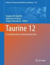 Taurine 12: A Conditionally Essential Amino Acid (Advances in Experimental Medicine and Biology, 1370) 2022 Epub+converted pdf