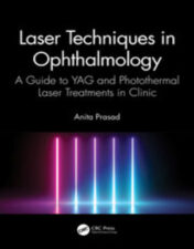 Laser Techniques in Ophthalmology: A Guide to YAG and Photothermal Laser Treatments in Clinic 2022 Original PDF