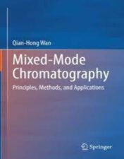 Mixed-Mode Chromatography: Principles, Methods, and Applications (Original PDF