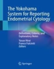 The Yokohama System for Reporting Endometrial Cytology Definitions, Criteria, and Explanatory Notes 2022 Original pdf