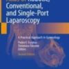 Atlas of Robotic, Conventional, and Single-Port Laparoscopy A Practical Approach in Gynecology 2022 Original pdf