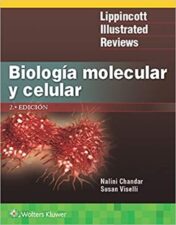 Biología molecular y celular, 2e (Lippincott Illustrated Reviews Series) (Spanish Edition)