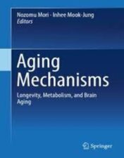 Aging Mechanisms II: Longevity, Metabolism, and Brain Aging