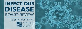 2021 infectious disease board review homestudy course 1