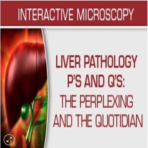 USCAP Liver Pathology P’s and Q’s