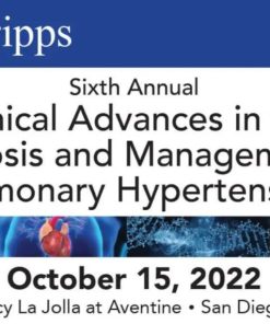 2022 Scripps 6th Annual Clinical Advances in the Diagnosis and Management of Pulmonary Hypertension 