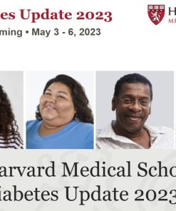 Harvard Medical School Diabetes Update 2023 