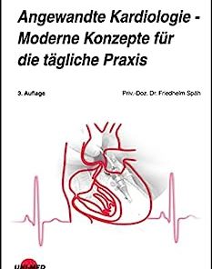 Angewandte Kardiologie – Moderne Konzepte für die tägliche Praxis (UNI-MED Science) (German Edition), 3rd Edition
