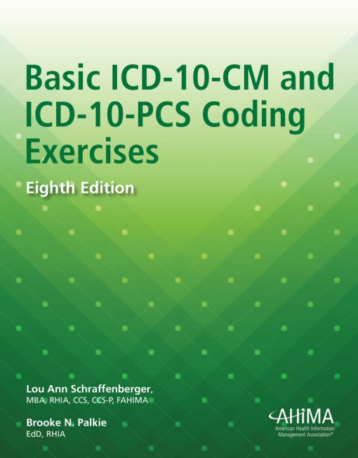 Basic ICD-10-CM and ICD-10-PCS Coding Exercises, 8th Edition ()