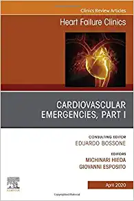 Cardiovascular Emergencies, Part I, An Issue of Heart Failure Clinics (Volume 16-2) (The Clinics: Internal Medicine, Volume 16-2)