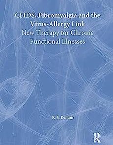 CFIDS, Fibromyalgia, and the Virus-Allergy Link: New Therapy for Chronic Functional Illnesses