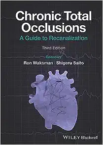 Chronic Total Occlusions: A Guide to Recanalization 3e ( + Converted PDF)