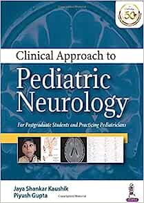 Clinical Approach to Pediatric Neurology: For Postgaduate Students and Practicing Pediatricians