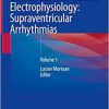 Clinical Cases in Cardiac Electrophysiology: Supraventricular Arrhythmias: Volume 1