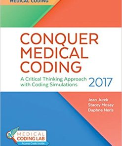 Conquer Medical Coding 2017: A Critical Thinking Approach with Coding Simulations