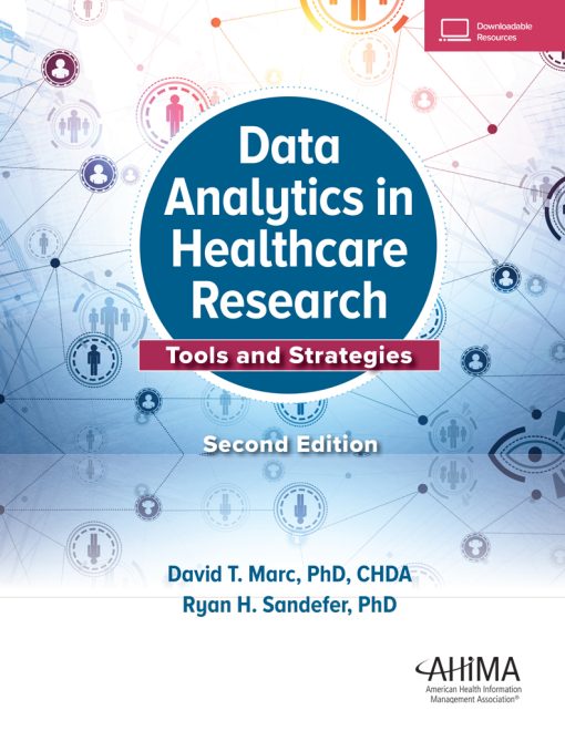 Data Analytics in Healthcare Research: Tools and Strategies, 2nd Edition ()
