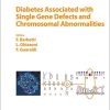 Diabetes Associated with Single Gene Defects and Chromosomal Abnormalities (Frontiers in Diabetes, Vol. 25)