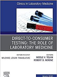Direct to Consumer Testing: The Role of Laboratory Medicine, An Issue of Cardiology Clinics (Volume 40-1)