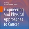 Engineering and Physical Approaches to Cancer (Current Cancer Research)