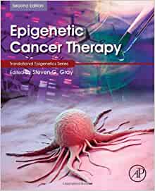 Epigenetic Cancer Therapy (Translational Epigenetics), 2nd Edition