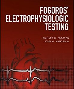 Fogoros’ Electrophysiologic Testing, 6th Edition ()
