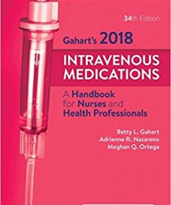 Gahart’s 2018 Intravenous Medications: A Handbook for Nurses and Health Professionals, 34e