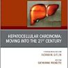 Hepatocellular Carcinoma: Moving into the 21st Century , An Issue of Clinics in Liver Disease (Volume 24-4) (The Clinics: Internal Medicine, Volume 24-4)