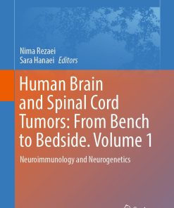 Human Brain and Spinal Cord Tumors: From Bench to Bedside. Volume 1 ()
