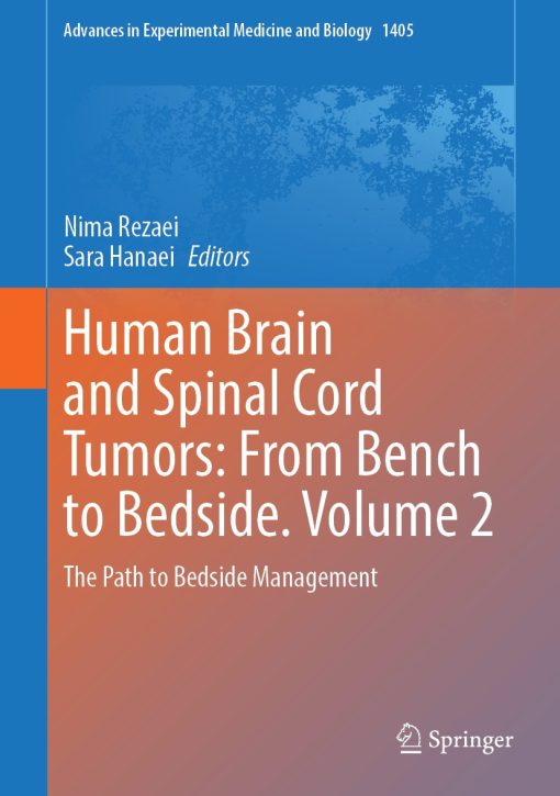 Human Brain and Spinal Cord Tumors: From Bench to Bedside. Volume 2 ()