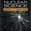 Introduction to Nuclear Science, Third Edition