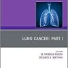 Lung Cancer, Part I, An Issue of Clinics in Chest Medicine (Volume 41-1) (The Clinics: Internal Medicine, Volume 41-1)