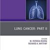 Lung Cancer, Part II, An Issue of Clinics in Chest Medicine (Volume 41-2) (The Clinics: Internal Medicine, Volume 41-2)