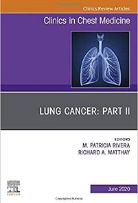 Lung Cancer, Part II, An Issue of Clinics in Chest Medicine (Volume 41-2) (The Clinics: Internal Medicine, Volume 41-2)