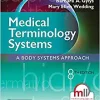 Medical Terminology Systems: A Body Systems Approach, 8th Edition ()