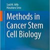 Methods in Cancer Stem Cell Biology