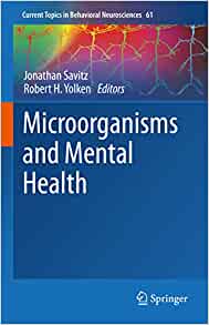 Microorganisms and Mental Health (Current Topics in Behavioral Neurosciences, 61)