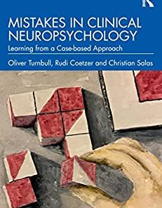 Mistakes in Clinical Neuropsychology: Learning from a Case-based Approach (Original PDF From Publihser)