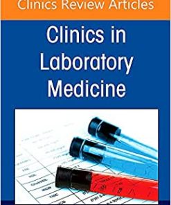 Molecular Oncology Diagnostics, An Issue of the Clinics in Laboratory Medicine (Volume 42-3)