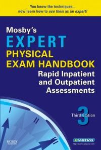 Mosby’s Expert Physical Exam Handbook: Rapid Inpatient and Outpatient Assessments, 3e