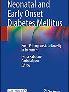 Neonatal and Early Onset Diabetes Mellitus: From Pathogenesis to Novelty in Treatment