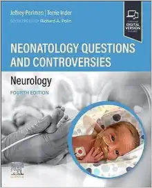 Neonatalology Questions and Controversies: Neurology, 4th Edition ()