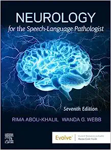 Neurology for the Speech-Language Pathologist, 7th edition