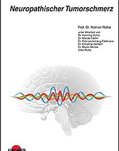 Neuropathischer Tumorschmerz (UNI-MED Science) (German Edition)