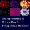 Neuroprotection in Critical Care and Perioperative Medicine ()
