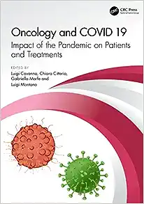 Oncology and COVID 19: Impact of the Pandemic on Patients and Treatments