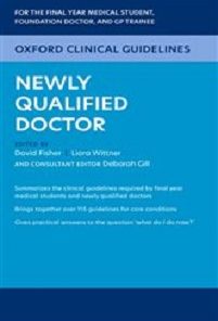 Oxford Clinical Guidelines: Newly Qualified Doctor ()